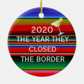 2020 Mexico Jaar: ze hebben de grens gesloten Keramisch Ornament (Achterkant)