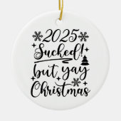 2020 Sucked but Yay Kerstmis | Festief script Keramisch Ornament (Voorkant)