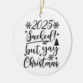 2020 Sucked but Yay Kerstmis | Festief script Keramisch Ornament (Links)