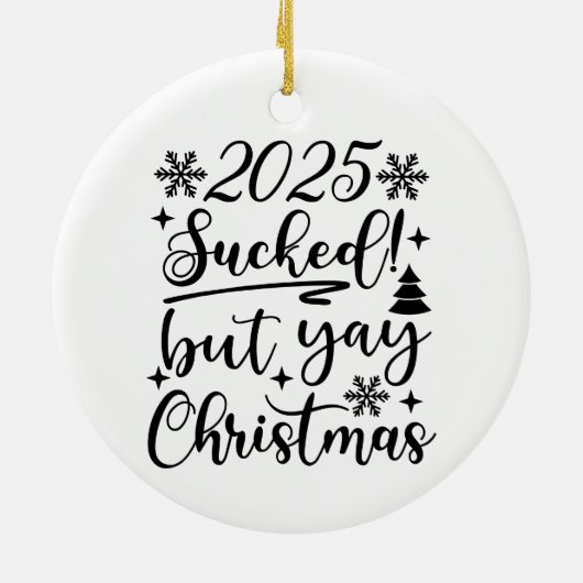 2020 Sucked but Yay Kerstmis | Festief script Keramisch Ornament (Achterkant)