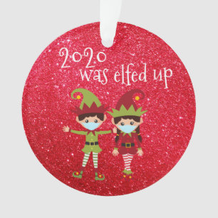 2020 Was Elfed Up Grappig Covid Mondkapje Elf Ornament