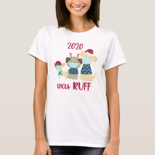 2020 Was Ruff Funny Kersthonden T-shirt