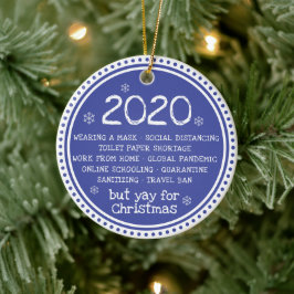 2020 was verschrikkelijk maar joehoe voor Kerstmis Keramisch Ornament