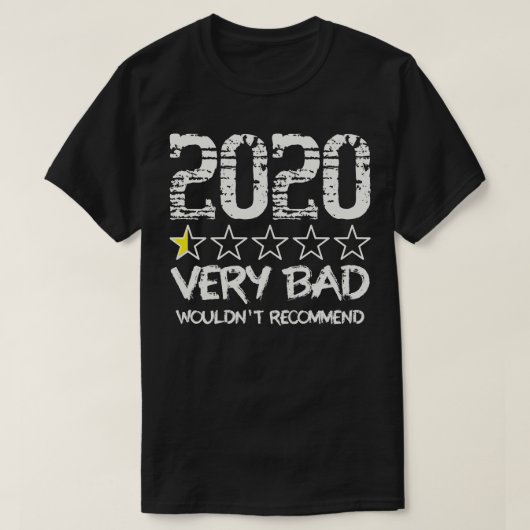 2020 zeer slecht zou niet de helft rating aanbevel t-shirt (Design voorkant)