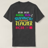 2021-2022 School Year Survivor Teach Mode Off Prem T-shirt (Design voorkant)