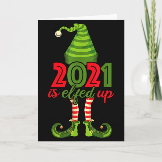 2021 Is Elfed Up - Funny Christmas Family Pajama Kaart (Voorkant)