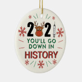 2021 Je gaat naar beneden in de geschiedenis Grapp Keramisch Ornament (Rechts)