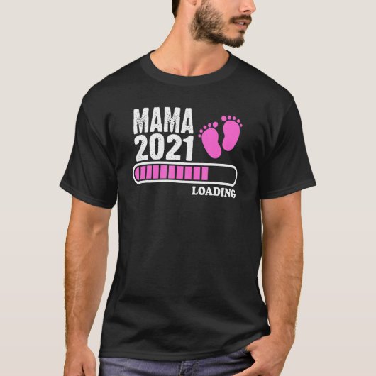 2021 Mama Loading Futura Ma 2021 Baby Download T-shirt (Voorkant)