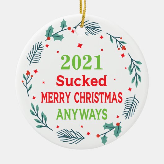 2021 Sucked Merry Christmas Anyways, pandemie van  Keramisch Ornament (Voorkant)