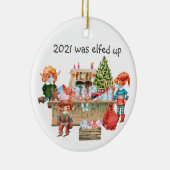 2021 Was Elfed Up Grappige Covid Kabouter Werkplaa Keramisch Ornament (Rechts)