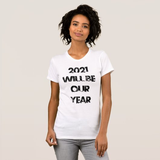 2021 wordt ons jaar (stedelijk) t-shirt (Voorkant volledig)