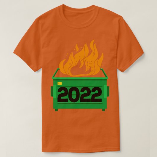 2022 Dumpster Fire Alles Sucks T-shirt (Design voorkant)