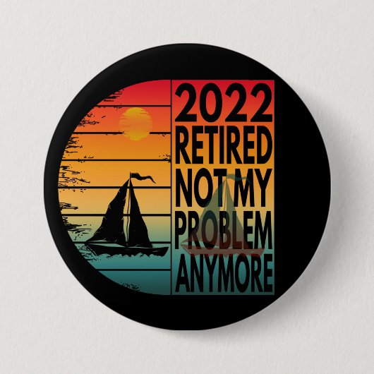 2022 GESTOPT NIET MIJN PROBLEEM MEER RONDE BUTTON 7,6 CM (Voorkant)