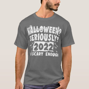 2022 is eng genoeg luie halloween Costume Funny T-shirt