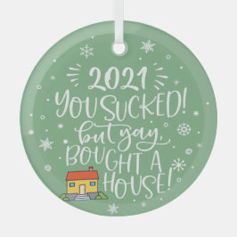 2022 is opgezogen, maar je hebt een huisplezier ge glas ornament