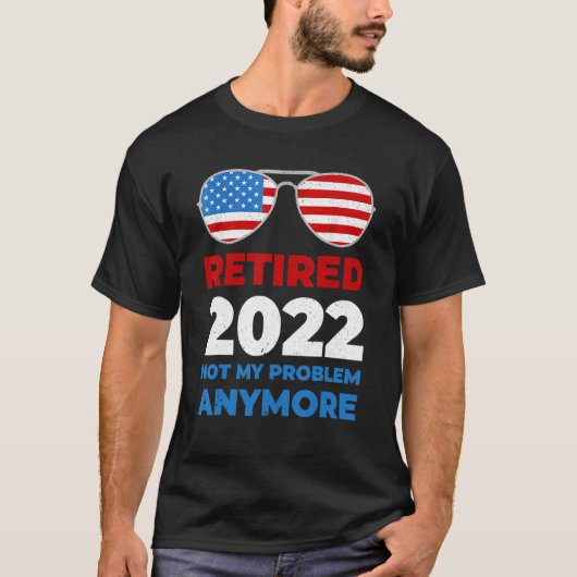 2022 Not My Problem Anymore Usa Flag Sungl T-shirt (Voorkant)
