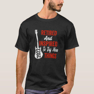 2022 Pensioenpartij in ruste en geïnspireerd om te T-shirt