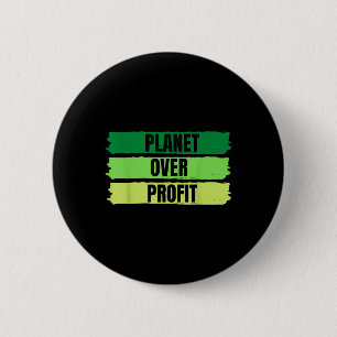 2022 Planet Over Profit Earth Day T-shirt Ronde Button 5,7 Cm