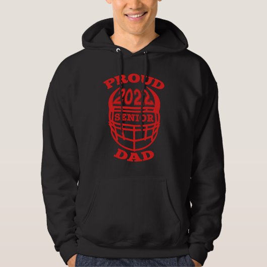 2022 Proud Dad of a Senior Football Player Hoodie (Voorkant)