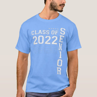 2022 Senior Class of 22 Girls Boys Women Men Ladie T-shirt
