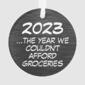 2023 Couldnt veroorloven boodschappen Grappige Eco Ornament (achterkant)