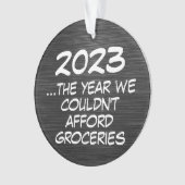 2023 Couldnt veroorloven boodschappen Grappige Eco Ornament (voorkant)