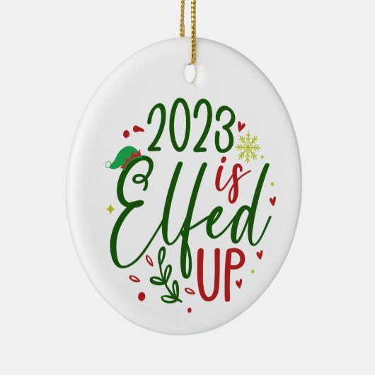 2023 is Elfed Up Funny Christmas Ornament (Rechts)