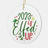 2023 is Elfed Up Funny Christmas Ornament (Links)