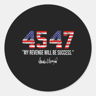 2024 45 47 Mijn wraak wordt succes Amerikaanse FLA Ronde Sticker