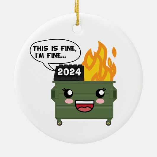 2024 Dumpster Fire, DIT IS PRIMA, IK BEN PRIMA... Keramisch Ornament (Achterkant)