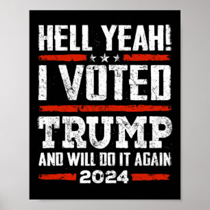 2024 Ik heb voor Trump gestemd en zal het opnieuw Poster
