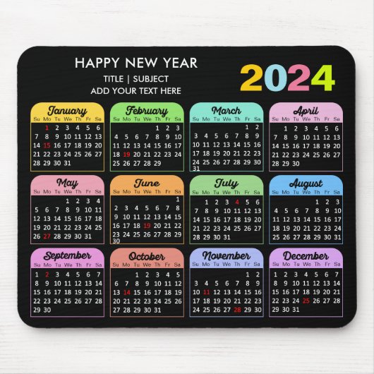 2024 Kalender Modern Zwart Aangepaste Tekst Kleurr Muismat (Voorkant)
