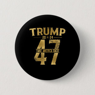 2024 Neem Amerika terug Verkiezingen 47e President Ronde Button 5,7 Cm