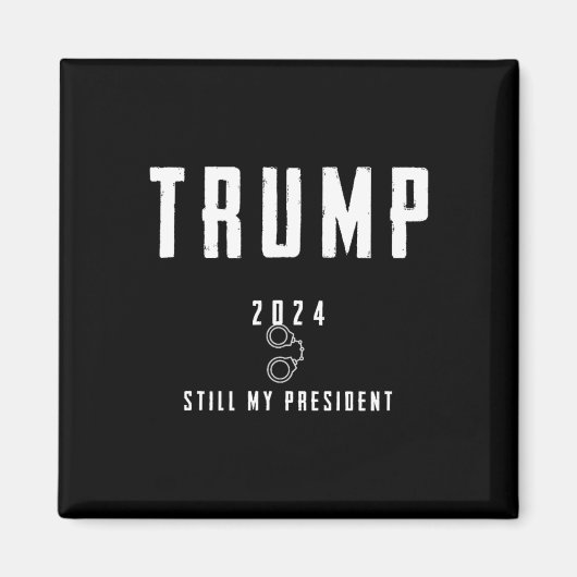 2024 nog steeds mijn President Magneet (Voorkant)