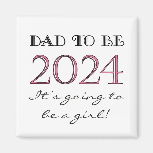 2024 Papa wordt van het meisje New Dad Magnet (Voorkant)
