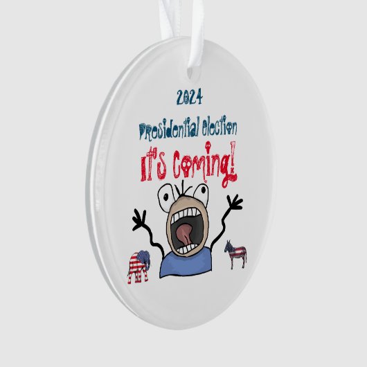 2024 Presidentiële verkiezingen, het komt eraan! Ornament (voorkant)