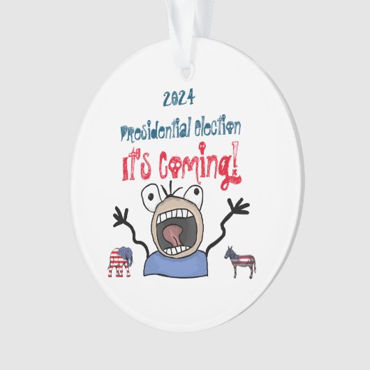 2024 Presidentiële verkiezingen, het komt eraan! Ornament (voorkant)