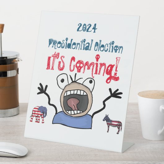 2024 Presidentiële verkiezingen, het komt eraan! Reclamebord Met Voetstuk (Insitu)