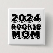 2024 Rookie Mom Button (Voorkant)
