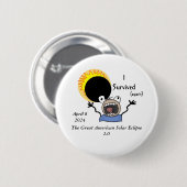 2024 Solar Eclipse Survival Edition Pinback Button (Voorkant /achterkant)