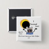2024 Solar Eclipse Survival Edition Vierkante Button 5,1 Cm (Voorkant /achterkant)