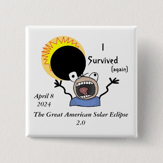 2024 Solar Eclipse Survival Edition Vierkante Button 5,1 Cm (Voorkant)