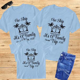 2025 AW schip Het is een familie reis matching gro T-shirt