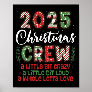 2025 Christmas Crew een beetje gek luide vakantie Poster