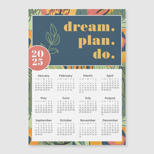 2025 Droomplan Do Bold Floral Abstracte Kalender (Voorkant)