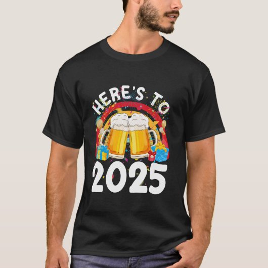 2025 Gelukkig Nieuwjaar 2025 Bier Nieuwjaar T-shirt (Voorkant)