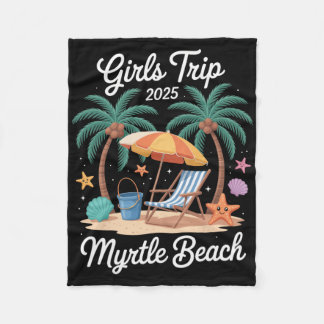 2025 Girls Trip Myrtle Beach Matching Vacation Bes Fleece Deken