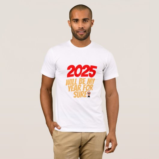 2025: het jaar van nieuw begin en ambitie t-shirt (Voorkant volledig)