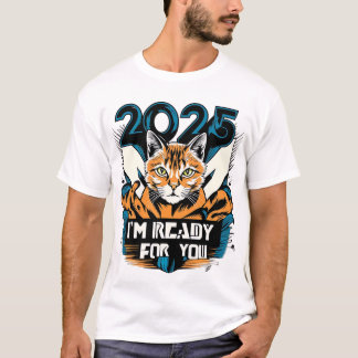 2025 - Ik ben er klaar voor T-shirt
