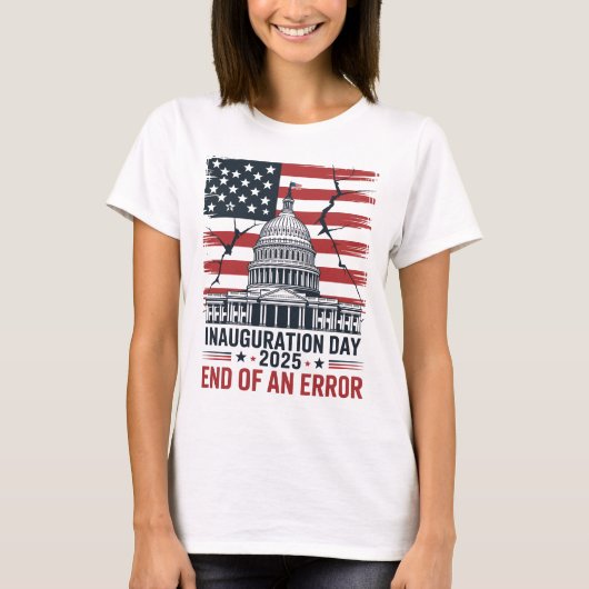 2025 Inauguration – End of an Error USA Flag T-shirt (Voorkant)